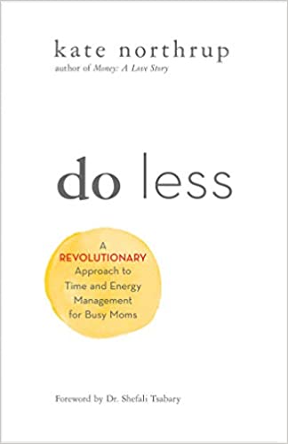 Kate Northrup: Do less