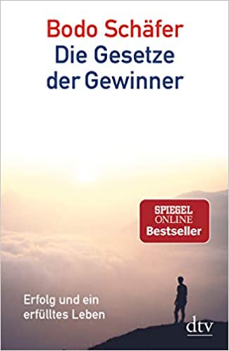 Bodo Schäfer: Die Gesetze der Gewinner